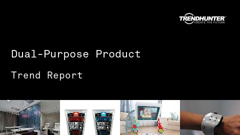 Dual-Purpose Product Trend Report and Dual-Purpose Product Market Research