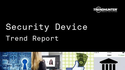 Security Device Trend Report and Security Device Market Research