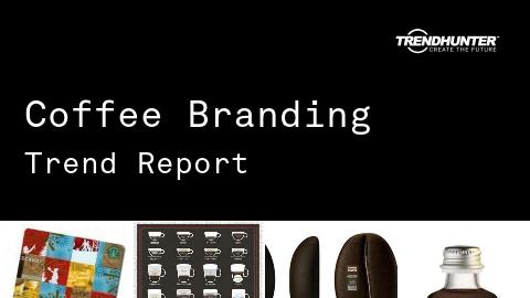 Coffee Branding Trend Report and Coffee Branding Market Research