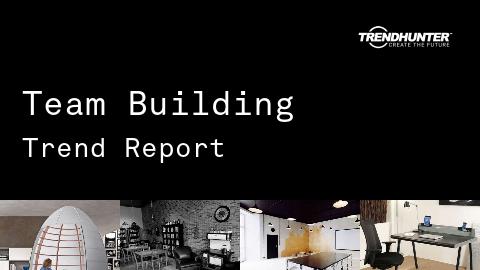 Team Building Trend Report and Team Building Market Research