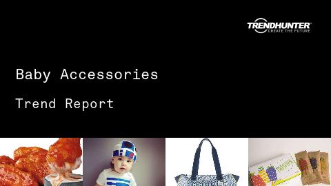 Baby Accessories Trend Report and Baby Accessories Market Research