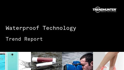 Waterproof Technology Trend Report and Waterproof Technology Market Research